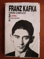 Anticariat: Franz Kafka - Opere complete, volumul 3 (Jurnal)