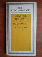 Anticariat: Hermann Istvan - Kitsch-ul, fenomen al pseudoartei