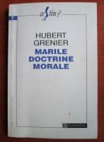 Anticariat: Hubert Grenier - Marile doctrine morale