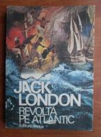 Jack London - Revolta pe Atlantic