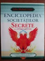John Michael Greer - Enciclopedia societatilor secrete si a istoriei ascunse