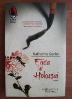 Anticariat: Katherine Govier - Fiica lui Hokusai