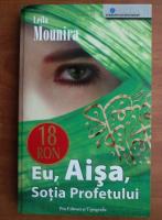 Anticariat: Leila Mounira - Eu, Aisa, sotia profetului
