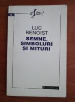 Luc Benoist - Semne, simboluri si mituri