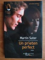 Martin Suter - Un prieten perfect