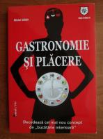Anticariat: Michel Gillain - Gastronomie si placere