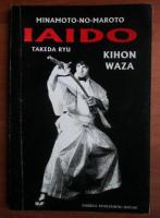Minamoto No Maroto - Iaido Takeda Ryuy Kihon Waza