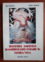 Anticariat: Nik Douglas - Secretele amorului transfigurator extatic in tantra yoga (volumul 1)