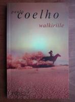 Anticariat: Paulo Coelho - Walkiriile