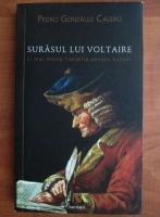 Pedro Gonzalez Calero - Surasul lui Voltaire si mai multa filosofie pentru bufoni
