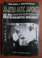 Roland J. Matoteaux - Ju Jitsu antic japonez