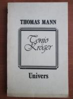 Anticariat: Thomas Mann - Tonio Kroger. Povestiri 1 (1893-1903)