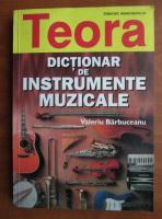Valeriu Barbuceanu - Dictionar de instrumente muzicale