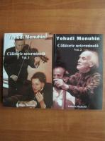 Yehudi Menuhin - Calatorie neterminata (2 volume)