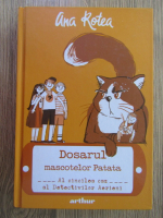 Ana Rotea - Dosarul mascotelor Patata (volumul 5)