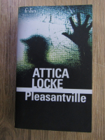 Attica Locke - Pleasantville