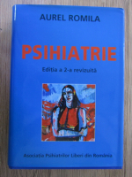 Aurel Romila - Psihiatrie (editia a II-a revizuita)