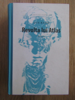 Ayn Rand - Revolta lui Atlas