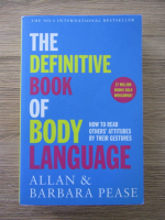 Anticariat: Barbara Pease, Allan Pease - The definitive book of body language