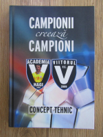 Campionii creeaza campioni. Concept tehnic