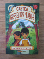 Dashka Slater - Cartea greselilor fatale