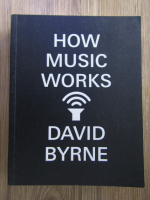 David Byrne - How music works