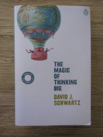 David J. Schwartz - The magic of thinking big