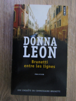 Anticariat: Donna Leon - Brunetti entre les lignes