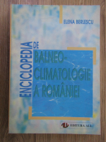 Elena Berlescu - Enciclopedia de balneo-climatologie a Romaniei