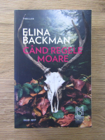 Elina Backman - Cand regele moare
