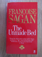 Francoise Sagan - The unmade bed