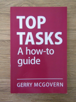 Gerry McGovern - Top tasks, a how-to guide