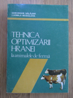 Gheorghe Salajan - Tehnica optimizarii hranei la animalele de ferma