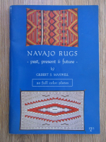 Anticariat: Gilbert Maxwell - Navajo rugs