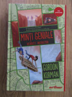 Gordon Korman - Minti geniale, volumul 2. Verdict, infractor