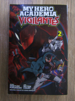 Anticariat: Hideyuki Furuhashi - My Hero Academia Vigilantes (volumul 2)