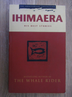 Anticariat: Ihimaera - His best stories