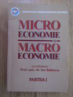 Ion Bulborea - Micro economie si macri economie (volumul 1)