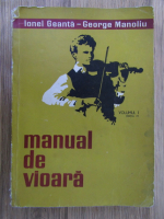 Ionel Geanta - Manual de vioara (volumul 1)