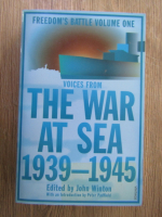 Anticariat: John Winton - Voices from the war at sea 1939-1945