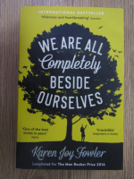 Anticariat: Karen Joy Fowler - We are all completely beside ourselves