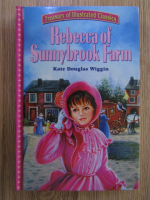 Anticariat: Kate Douglas Wiggin - Rebecca of Sunnybrook Farm