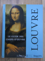 Anticariat: Louvre. Le guide des chefs d'oeuvre