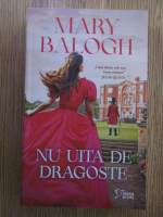 Mary Balogh - Nu uita de dragoste