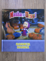 Masha si Ursul. Bagheta magica