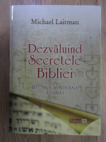 Anticariat: Michael Laitman - Dezvaluind secretele Bibliei