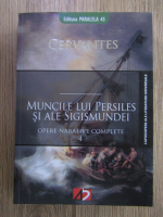 Miguel de Cervantes - Muncile lui Persiles si ale Sigismundei (volumul 4)