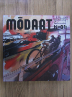 Anticariat: Modart No 1. Forget Art in order to feel it