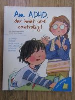 Pam Pollack - Am ADHD dar invat sa-l controlez