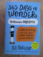 R. J. Palacio - 365 days of wonder. Mr. Browne's precepts